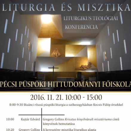 Liturgia és misztika címmel rendeznek konferenciát Pécsett