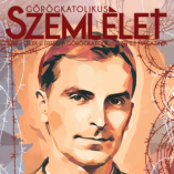Megjelent a Görögkatolikus Szemlélet magazin őszi száma...