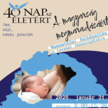 40 nap az életért, a magyarság megmaradásáért – felk...