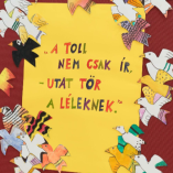 „A toll nemcsak ír – utat tör a léleknek” – szép...