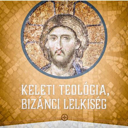 Keleti teológia, bizánci lelkiség - előadássorozat és képzés