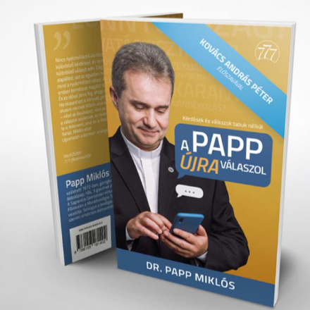 A Papp újra válaszol! - ismét könyv jelenik meg dr. Papp Miklós atya tabudöntögető gondolataival 