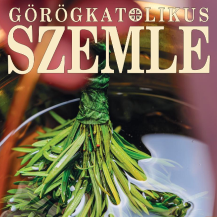 Megjelent a Görögkatolikus Szemle szeptemberi lapszáma!