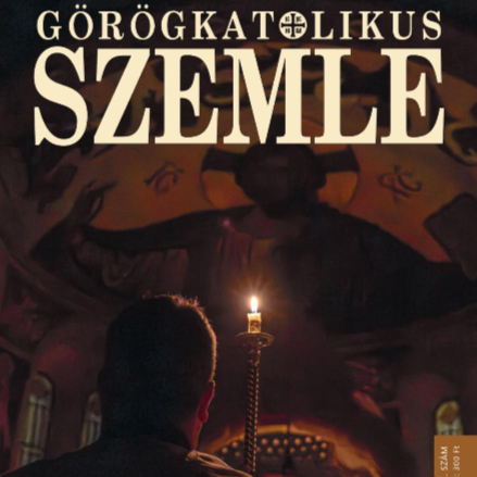 Megjelent a márciusi Görögkatolikus Szemle